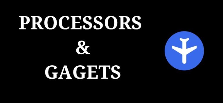 Processors & Gagets